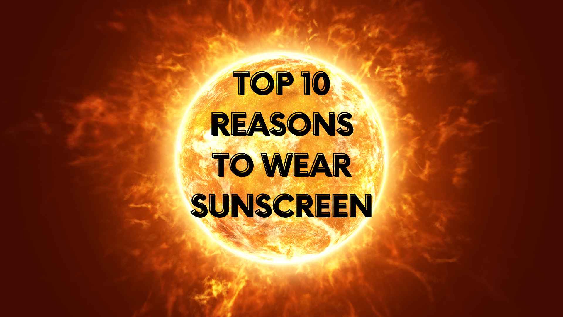 10 reasons to wear sunscreen